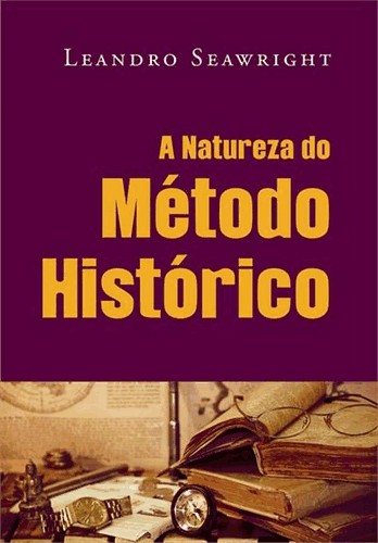 A Natureza Do Metodo Historico A Natureza Do Metodo Historico