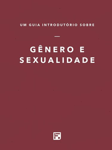 Um Guia Introdutorio Sobre Genero E Sexualidade Um Guia Introdutorio Sobre Genero E Sexualidade
