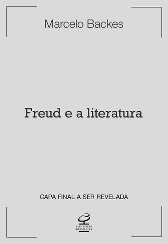 Freud E A Literatura Freud E A Literatura