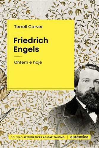 Friedrich Engels - Ontem E Hoje Friedrich Engels - Ontem E Hoje
