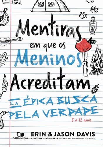 Mentiras Em Que Os Meninos Acreditam E A Épica Busca Pela Verdade: 8 A 12 Anos