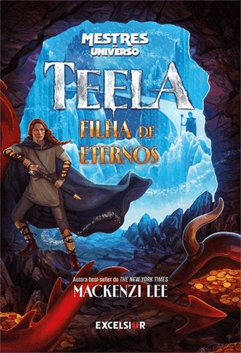Teela: Filha De Eternos - Uma Historia De Mestres Teela: Filha De Eternos - Uma Historia De Mestres