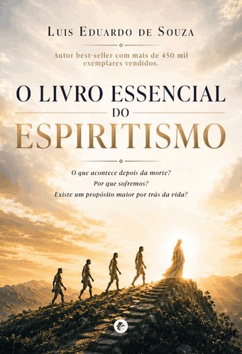 O Livro Essencial Do Espiritismo O Livro Essencial Do Espiritismo