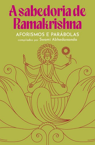 Sabedoria De Ramakrishna - Aforismos E Parabolas
