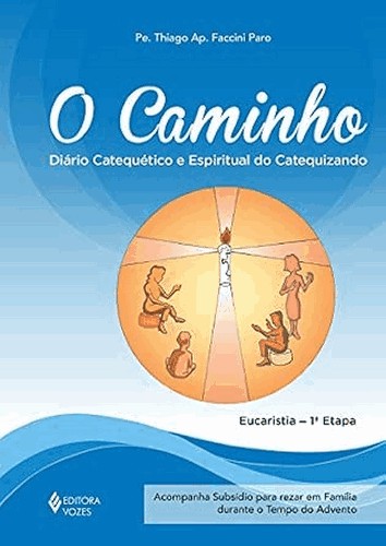 O Caminho - Eucaristia 1A. Etapa Catequizando