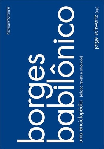 Borges Babilonico: Uma Enciclopedia Borges Babilonico: Uma Enciclopedia