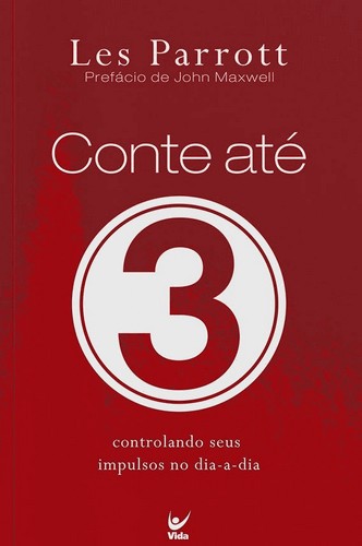 Conte Até Três - Controlando Seus Impulsos No Dia-A-Dia Conte Até Três - Controlando Seus Impulsos No Dia-A-Dia