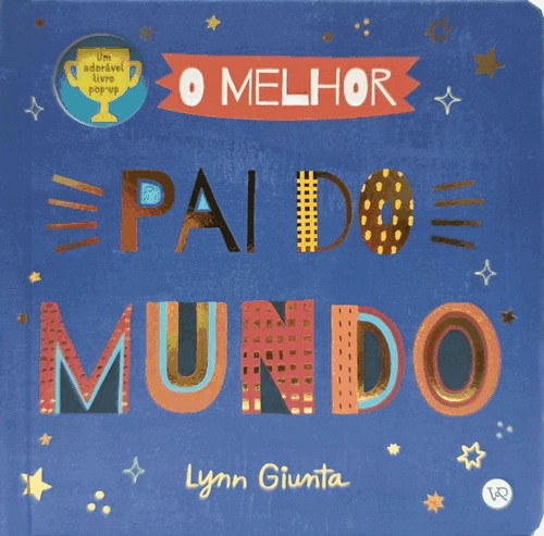 O Melhor Pai Do Mundo O Melhor Pai Do Mundo