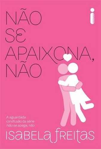 Nao Se Apaixona, Nao Nao Se Apaixona, Nao