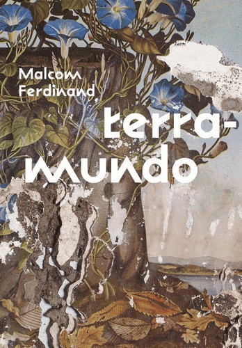Terra-Mundo - Para Desfazer O Habitar Colonial