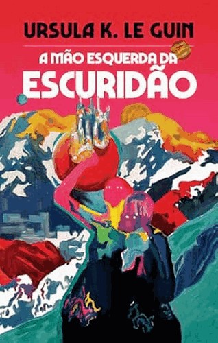A Mão Esquerda Da Escuridão A Mão Esquerda Da Escuridão