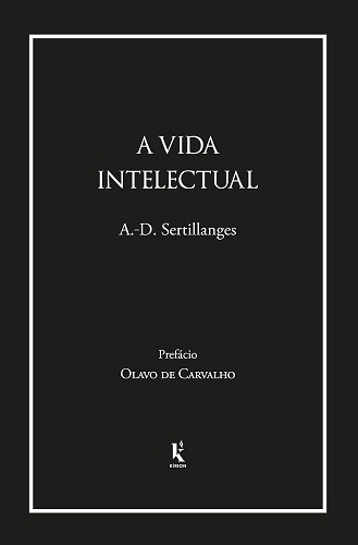 A Vida Intelectual: Seu Espírito, Suas Condições, Seus Métodos