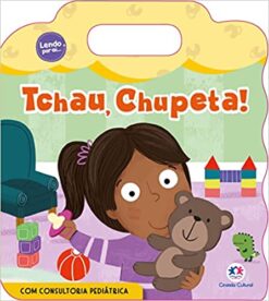 Tchau, Chupeta!