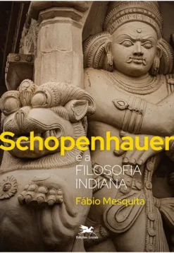 Schopenhauer E A Filosofia Indiana