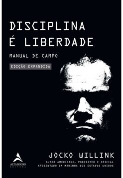 Disciplina e Liberdade - Manual Do Campo