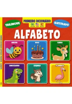 Primeiro Dicionario Trilingue Ilustrado - Alfabeto