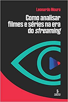 Como Analisar Filmes E Series Na Era Do Streaming