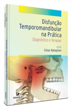 Disfuncao Temporomandibular Na Pratica- Diadnostico E Terapias