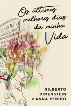 Ultimos Melhores Dias Da Minha Vida, Os