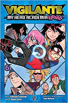 Vigilante: My Hero Academia Illegals - Vol. 06