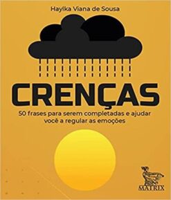 Crencas: 50 Frases Para Serem Completadas E Ajudar Voce A Regular As Emocoes