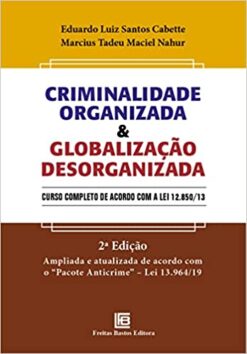Criminalidade Organizada E Globalizacao Desorganizada - 2 Ed