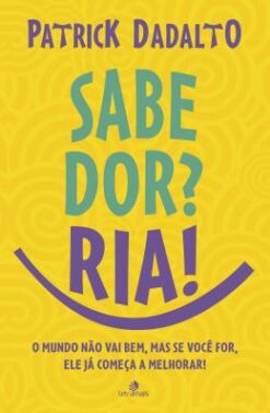 Sabe Dor? Ria! Sabe Dor Ria
