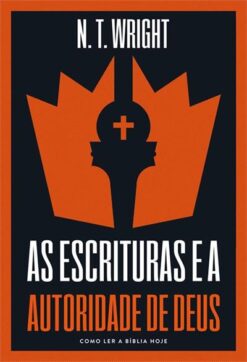 As Escrituras E A Autoridade De Deus