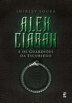 Alek Ciaran E Os Guardioes Da Escuridao - Vol. 01