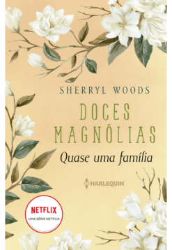 Quase Uma Familia: Doces Magnolias - 3