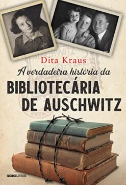 A Verdadeira Historia Da Bibliotecaria De Auschwitz