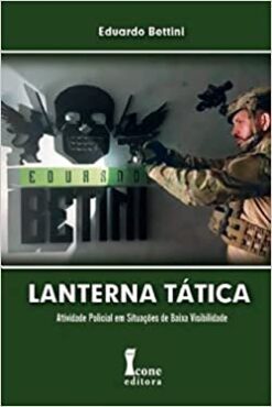 Lanterna Tatica: Atividade Policial Em Situacoes De Baixa Visibilidade
