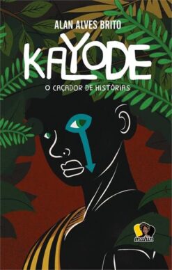 Kayode: O Cacador De Historias