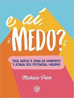 E Ai, Medo?