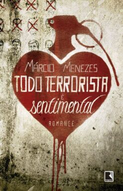 Todo Terrorista E Sentimental