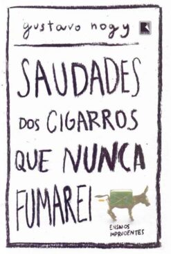 Saudades Dos Cigarros Que Nunca Fumarei