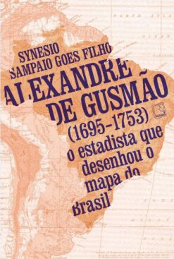 Alexandre De Gusmao (1695-1753)