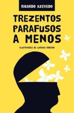 Trezentos Parafusos A Menos - 2 Ed