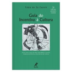 Guia Do Incentivo a Cultura - 3 Ed