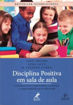 Disciplina Positiva Em Sala De Aula: Como Desenvolver O Respeito Mutuo