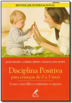 Disciplina Positiva Para Criancas De 0 A 3 Anos
