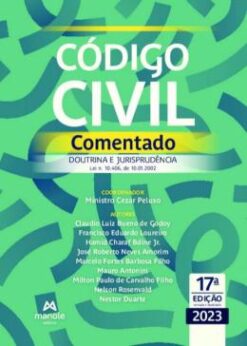 Codigo Civil Comentado - Doutrina E Jurisprudencia ��� Lei N. 10406, De 10.01.2002 - 17 Ed