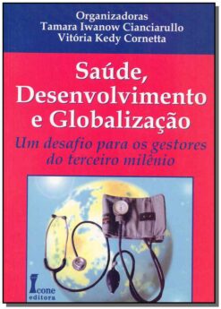 Saude, Desenvolvimento E Globalizacao
