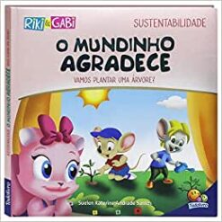 Sustentabilidade: Mundinho Agradece