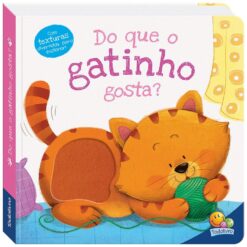Amiguinhos Adoraveis: Do Que O Gatinho Gosta?