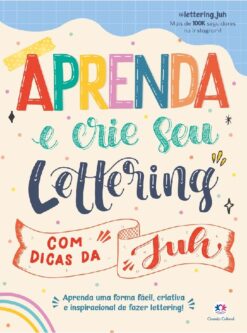 Aprenda E Crie Seu Lettering Com Dicas Da Juh