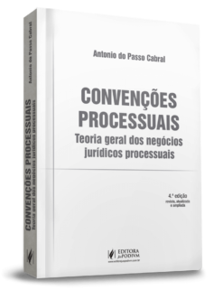 Convencoes Processuais - Teoria Geral Dos Negocios Juridicos Processuais - 4 Ed