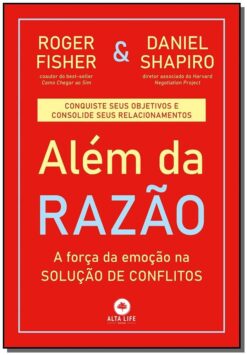 Alem Da Razao - A Forca Da Emocao Na Solucao De Conflitos