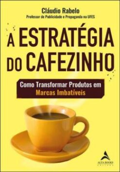A Estrategia Do Cafezinho