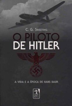O Piloto De Hitler